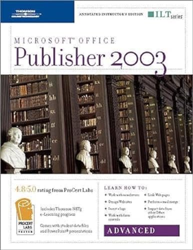 Publisher 2003: Advanced, 2nd Edition + CBT, Instructor's Edition (ILT) (9781423913788) by Axzo Press