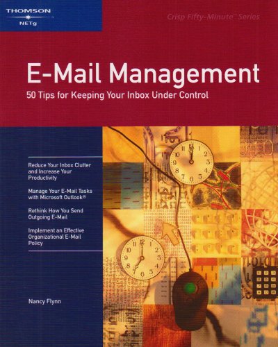 Stock image for E-Mail Management: 50 Tips for Keeping Your Inbox Under Control (CRISP FIFTY-MINUTE SERIES) for sale by medimops