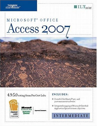 Access 2007: Intermediate + CertBlaster (9781423918042) by Axzo Press