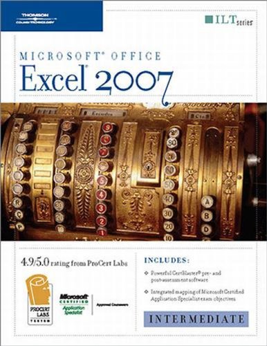Imagen de archivo de Excel 2007: Intermediate + CertBlaster (ILT) a la venta por The Book Cellar, LLC