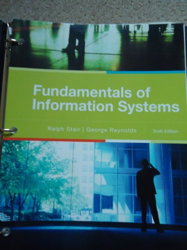 Fundamentals of Information Systems (Available Titles Skills Assessment Manager (SAM) - Office 2010) (9781423925811) by Stair, Ralph; Reynolds, George