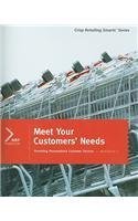Meet Your Customers Needs: Workbook 2 (Crisp Retailing Smarts Series) (9781423950684) by Nrf Foundation