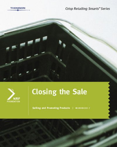 Retailing Smarts: Workbook 7: Closing the Sale (Crisp Retailing Smarts) (9781423950738) by Nrf Foundation