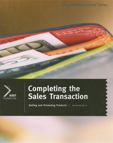Stock image for Crisp: Retailing Smarts: Workbook 8: Completing the Sales Transaction : Selling and Promoting Products for sale by Better World Books