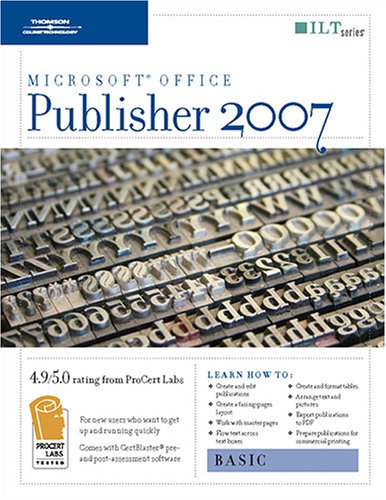 Publisher 2007: Basic + Certblaster, Student Manual (ILT) (9781423951315) by Axzo Press