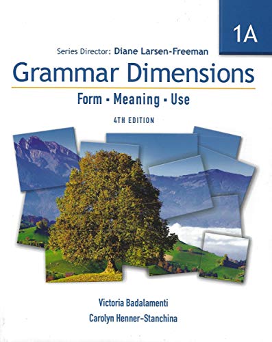 Grammar Dimensions 1A: Form, Meaning, Use, 4th edition (9781424003365) by Badalamenti, Victoria; Henner-Stanchina, Carolyn