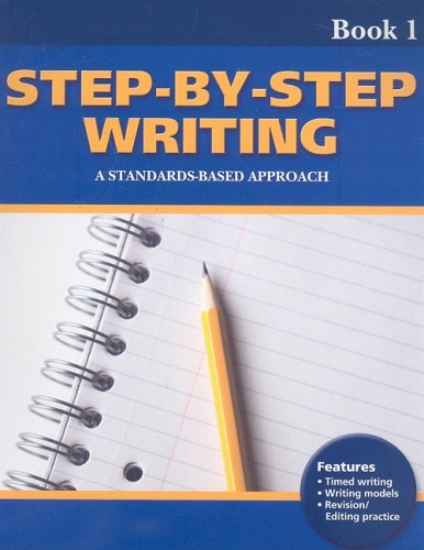 Imagen de archivo de Step-by-Step Writing Book 1: A Standards-Based Approach a la venta por SecondSale