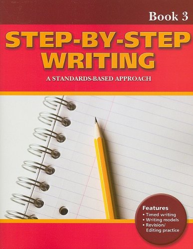 Imagen de archivo de Step-by-Step Writing Book 3: A Standards-Based Approach a la venta por ZBK Books