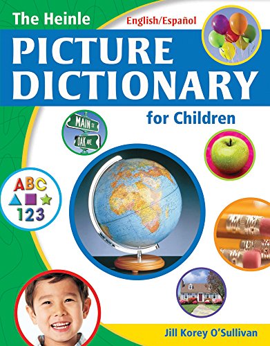 The Heinle Picture Dictionary for Children: English/Espanol Edition (9781424008766) by O'Sullivan, Jill Korey