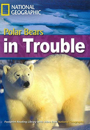 Stock image for Polar Bears in Trouble: Footprint Reading Library 2200 (National Geographic Footprint) for sale by medimops