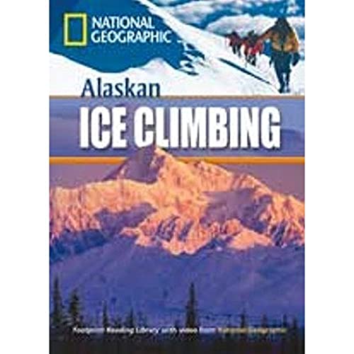 9781424021468: Alaskan ice climbing. Per le Scuole superiori. Con DVD-ROM. Con Multi-ROM: Footprint Reading Library 800