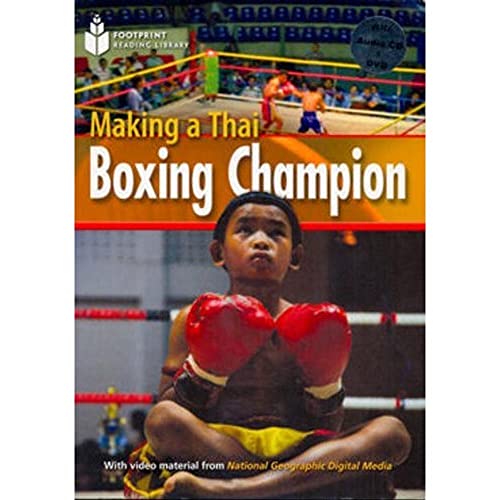 9781424021680: Making a thai boxing champion. Footprint reading library. 1000 headwords. Level A2. Con DVD-ROM. Con Multi-ROM