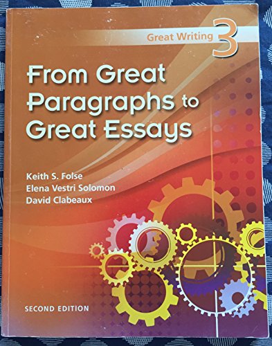 Imagen de archivo de Great Writing 3: From Great Paragraphs to Great Essays a la venta por Your Online Bookstore