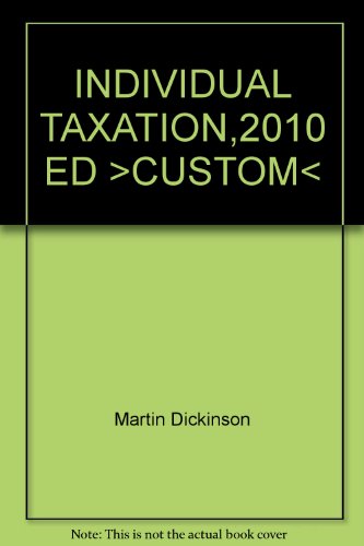 Stock image for INDIVIDUAL TAXATION,2010 ED >CUSTOM< for sale by HPB-Red