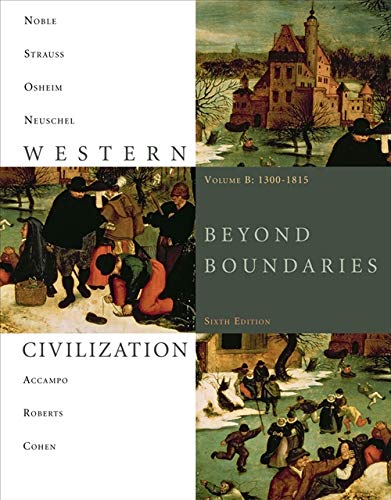 Imagen de archivo de Western Civilization: Beyond Boundaries, Volume B: 1300-1815 a la venta por Wonder Book
