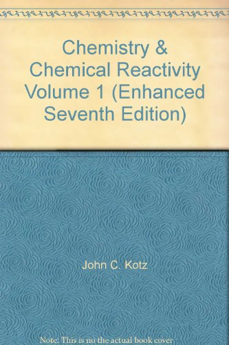 Imagen de archivo de Chemistry & Chemical Reactivity Volume 1 (Enhanced Seventh Edition) a la venta por Solr Books