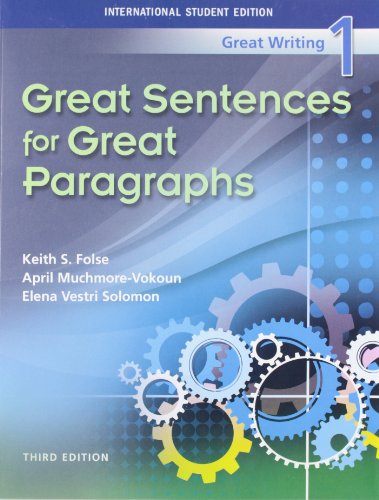Great Writing: Great Sentences to Great Paragraphs - Folse, Keith S.