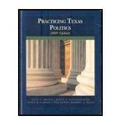 Imagen de archivo de Practicing Texas Politics 2009 Update a la venta por Discover Books