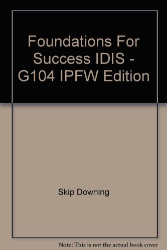 Stock image for Foundations For Success IDIS - G104 IPFW Edition for sale by Better World Books