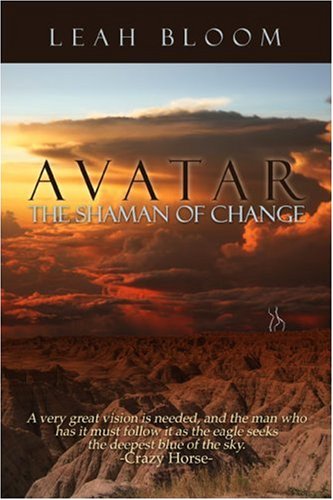 Avatar; the Shaman of Change