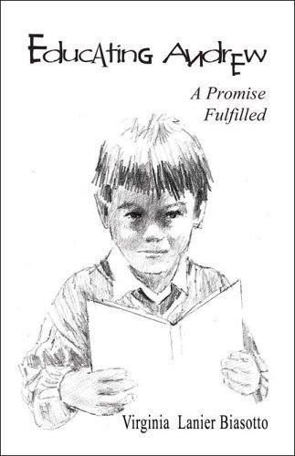 Imagen de archivo de Educating Andrew: A Promise Fulfilled a la venta por ThriftBooks-Atlanta