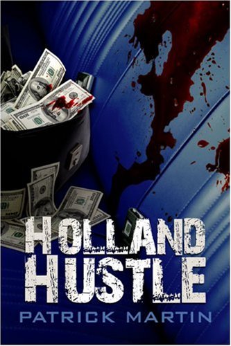 Holland Hustle (9781424103201) by Martin, Patrick