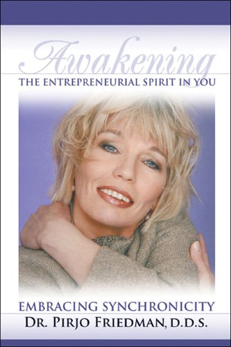 Imagen de archivo de Awakening the Entrepreneurial Spirit in You: Embracing Synchronicity a la venta por Bay Used Books