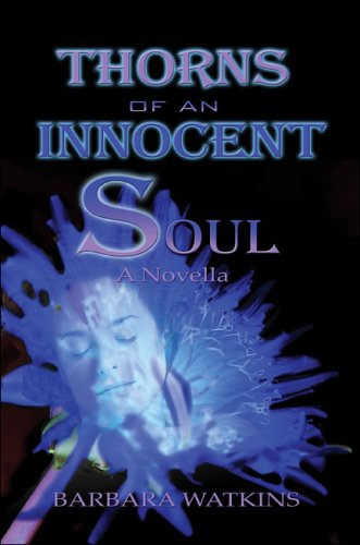 9781424107841: Thorns of an Innocent Soul: Novella