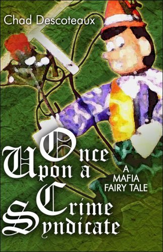 9781424108930: Once upon a Crime Syndicate: A Mafia Fairy Tale