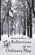 Reflections of the Ordinary Man (9781424109913) by Williams, Michael