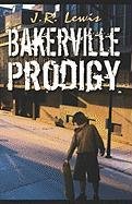 Bakerville Prodigy (9781424110025) by Lewis, J. R.