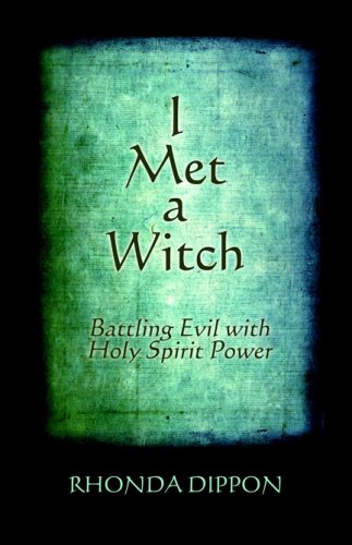 I Met a Witch: Battling Evil With Holy Spirit Power