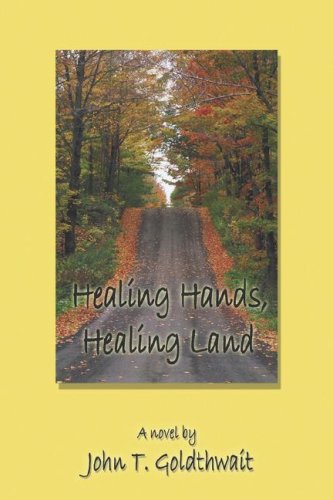 9781424118540: Healing Hands, Healing Land: A Novel