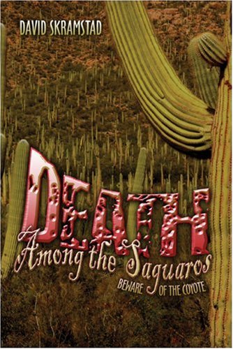 9781424122516: Death Among the Saguaros: Beware of the Coyote