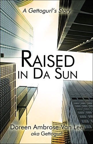 9781424123155: Raised in Da Sun: A Gettogurl's Story