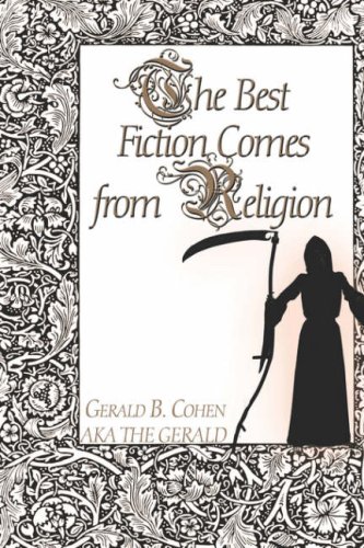 Beispielbild fr The Best Fiction Comes From Religion zum Verkauf von P.C. Schmidt, Bookseller