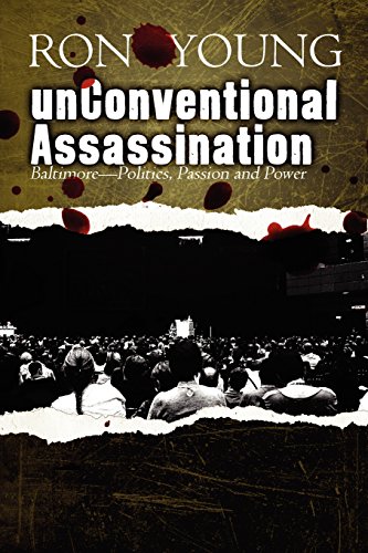 Beispielbild fr unConventional Assassination: Baltimore-Politics, Passion and Power zum Verkauf von Wonder Book