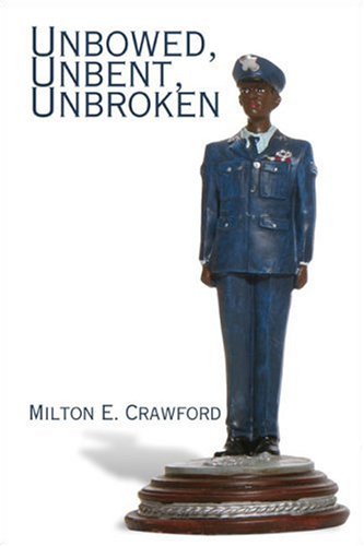 Stock image for Unbowed, Unbent, Unbroken for sale by ThriftBooks-Dallas