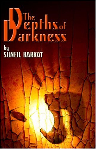 The Depths of Darkness (9781424141593) by Barkat, Suneil