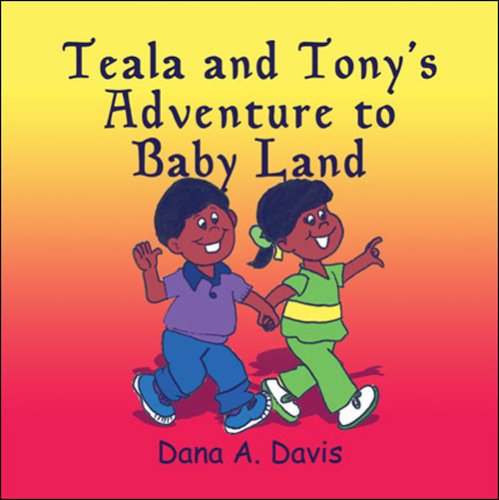 9781424144594: Teala and Tony's Adventure to Baby Land