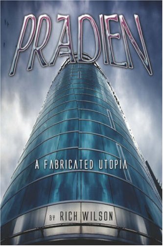 Pradien: A Fabricated Utopia (9781424145041) by Wilson, Rich