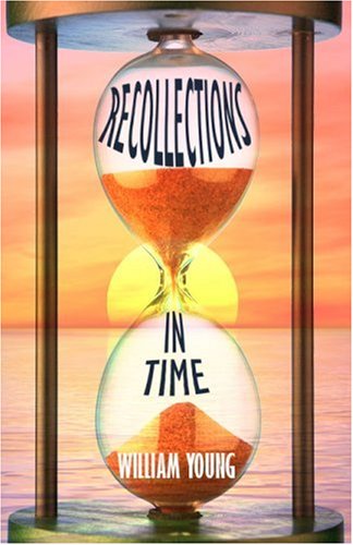 Recollections in Time (9781424149650) by Young, William