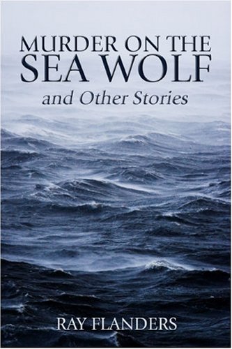 9781424150298: Murder on the Sea Wolf and Other Stories