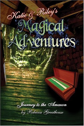 9781424153411: Katie and Riley's Magical Adventures: Journey to the Amazon