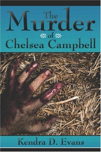 9781424156832: The Murder of Chelsea Campbell
