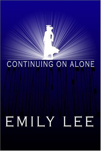 Continuing on Alone (9781424158645) by Lee, Emily