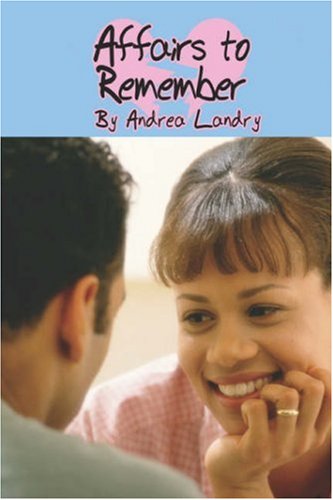 Affairs to Remember (9781424165537) by Landry, Andrea