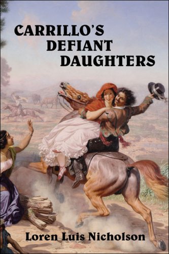 Beispielbild fr Carrillo's Defiant Daughters zum Verkauf von Ergodebooks