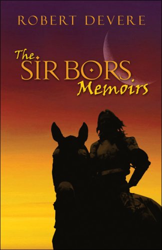 9781424167302: The Sir Bors Memoirs