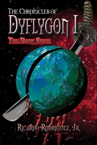 The Dark Siege (The Chronicles of Dyflygon) (9781424171859) by Rodriguez, Ricardo, Jr.